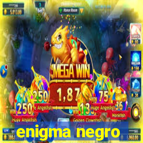 enigma negro